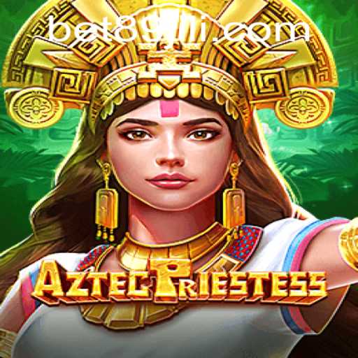 Exploring the Thrilling World of AztecPriestess: A Comprehensive Guide